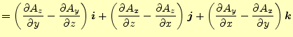 $\displaystyle = \left( \if 11 \frac{\partial A_z}{\partial y} \else \frac{\part...
...rtial y} \else \frac{\partial^{1} A_x}{\partial y^{1}}\fi \right)\boldsymbol{k}$