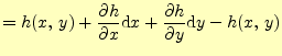 $\displaystyle =h(x,\,y)+ \if 11 \frac{\partial h}{\partial x} \else \frac{\part...
...\partial y} \else \frac{\partial^{1} h}{\partial y^{1}}\fi \mathrm{d}y-h(x,\,y)$