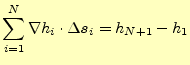 $\displaystyle \sum_{i=1}^N\nabla h_i\cdot\Delta\boldsymbol{s}_i=h_{N+1}-h_1$