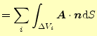 $\displaystyle =\sum_i \int_{\Delta V_i}\boldsymbol{A}\cdot\boldsymbol{n}\mathrm{d}S$