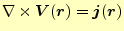 $\displaystyle \nabla\times \boldsymbol{V}(\boldsymbol{r})=\boldsymbol{j}(\boldsymbol{r})$