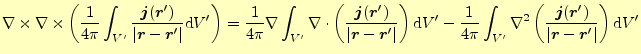 $\displaystyle \nabla\times \nabla\times \left (\frac{1}{4\pi} \int_{V^\prime} \...
...ime)}{\vert\boldsymbol{r}-\boldsymbol{r}^\prime\vert}\right) \mathrm{d}V^\prime$