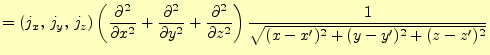 $\displaystyle =\left(j_x,\,j_y,\,j_z\right) \left( \if 12 \frac{\partial }{\par...
...z^{2}}\fi \right) \frac{1}{\sqrt{(x-x^\prime)^2+(y-y^\prime)^2+(z-z^\prime)^2}}$