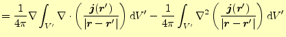 $\displaystyle =\frac{1}{4\pi}\nabla\int_{V^\prime} \nabla\cdot\left(\frac{\bold...
...ime)}{\vert\boldsymbol{r}-\boldsymbol{r}^\prime\vert}\right) \mathrm{d}V^\prime$