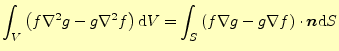 $\displaystyle \int_V\left(f\nabla^2g-g\nabla^2 f\right)\mathrm{d}V= \int_S\left(f\nabla g-g\nabla f\right)\cdot\boldsymbol{n}\mathrm{d}S$