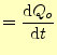 $\displaystyle =\frac{\mathrm{d}Q_o}{\mathrm{d}t}$