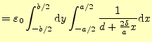 $\displaystyle =\varepsilon_0\int_{-b/2}^{b/2}\mathrm{d}y \int_{-a/2}^{a/2}\frac{1}{d+\frac{2\delta}{a}x}\mathrm{d}x$