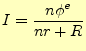 $\displaystyle I=\frac{n\phi^e}{nr+R}$