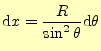 $\displaystyle \mathrm{d}x=\frac{R}{\sin^2\theta}\mathrm{d}\theta$