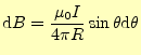 $\displaystyle \mathrm{d}B=\frac{\mu_0I}{4\pi R}\sin\theta\mathrm{d}\theta$