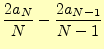 $\displaystyle \frac{2a_N}{N}-\frac{2a_{N-1}}{N-1}$