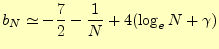 $\displaystyle b_N\simeq-\frac{7}{2}-\frac{1}{N}+4(\log_eN+\gamma)$