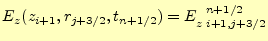 $\displaystyle E_z(z_{i+1},r_{j+3/2},t_{n+1/2})=E_{z\;i+1,j+3/2}^{\mspace{12mu}n+1/2}$
