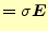 $\displaystyle =\sigma\boldsymbol{E}$