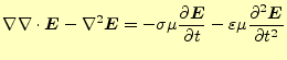 $\displaystyle \nabla\nabla\cdot\boldsymbol{E}-\nabla^2\boldsymbol{E}= -\sigma\m...
...ol{E}}{\partial t} -\varepsilon\mu\frac{\partial^2\boldsymbol{E}}{\partial t^2}$