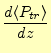 $\displaystyle \frac{d\langle P_{tr} \rangle}{dz}$