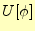 $\displaystyle U[\phi]$