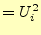 $\displaystyle =U_i^2$