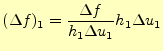 $\displaystyle (\Delta f)_1=\frac{\Delta f}{h_1\Delta u_1}h_1\Delta u_1$