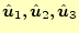 $ \hat{\boldsymbol{u}}_1,\hat{\boldsymbol{u}}_2,\hat{\boldsymbol{u}}_3$