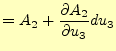 $\displaystyle =A_2+ \if 11 \frac{\partial A_2}{\partial u_3} \else \frac{\partial^{1} A_2}{\partial u_3^{1}}\fi du_3$