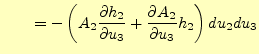 $\displaystyle \qquad=-\left(A_2 \if 11 \frac{\partial h_2}{\partial u_3} \else ...
...tial u_3} \else \frac{\partial^{1} A_2}{\partial u_3^{1}}\fi h_2\right)du_2du_3$