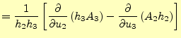 $\displaystyle =\frac{1}{h_2h_3}\left[ \frac{\partial}{\partial u_2}\left(h_3A_3\right) -\frac{\partial}{\partial u_3}\left(A_2h_2\right) \right]$