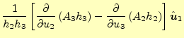 $\displaystyle \frac{1}{h_2h_3}\left[ \frac{\partial}{\partial u_2}\left(A_3h_3\...
...-\frac{\partial}{\partial u_3}\left(A_2h_2\right) \right]\hat{\boldsymbol{u}}_1$