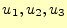 $ u_1,u_2,u_3$