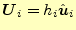 $\displaystyle \boldsymbol{U}_i=h_i\hat{\boldsymbol{u}}_i$
