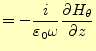 $\displaystyle = -\frac{i}{\varepsilon_0\omega} \if 11 \frac{\partial H_{\theta}}{\partial z} \else \frac{\partial^{1} H_{\theta}}{\partial z^{1}}\fi$