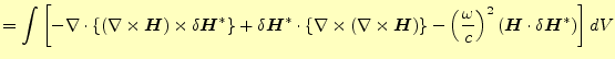 $\displaystyle =\int\left[ -\nabla\cdot\left\{(\nabla\times \boldsymbol{H})\time...
...rac{\omega}{c}\right)^2(\boldsymbol{H}\cdot\delta\boldsymbol{H}^\ast) \right]dV$