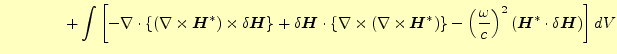 $\displaystyle \qquad\qquad+\int\left[ -\nabla\cdot\left\{(\nabla\times \boldsym...
...rac{\omega}{c}\right)^2(\boldsymbol{H}^\ast\cdot\delta\boldsymbol{H}) \right]dV$