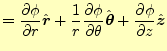 $\displaystyle =\frac{\partial\phi}{\partial r}\hat{\boldsymbol{r}}+ \frac{1}{r}...
...}\hat{\boldsymbol{\theta}}+ \frac{\partial\phi}{\partial z}\hat{\boldsymbol{z}}$