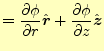 $\displaystyle = \frac{\partial\phi}{\partial r}\hat{\boldsymbol{r}}+ \frac{\partial\phi}{\partial z}\hat{\boldsymbol{z}}$