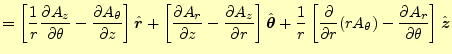 $\displaystyle = \left[\frac{1}{r} \if 11 \frac{\partial A_z}{\partial \theta} \...
...se \frac{\partial^{1} A_r}{\partial \theta^{1}}\fi \right] \hat{\boldsymbol{z}}$