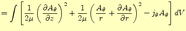 $\displaystyle =\int\left[\frac{1}{2\mu}\left( \if 11 \frac{\partial A_{\theta}}...
...\partial^{1} A_\theta}{\partial r^{1}}\fi \right)^2 -j_\theta A_\theta\right]dV$