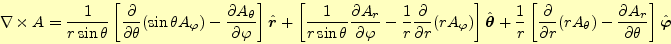 \begin{align*}\begin{aligned}\nabla\times A= \frac{1}{r\sin\theta} \left[ \if 11...
...rtial \theta^{1}}\fi \right]\hat{\boldsymbol{\varphi}} \end{aligned}\end{align*}