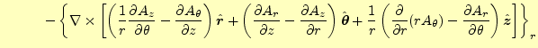 $\displaystyle \quad\qquad -\left\{\nabla\times\left[ \left(\frac{1}{r} \if 11 \...
...{1} A_r}{\partial \theta^{1}}\fi \right) \hat{\boldsymbol{z}} \right]\right\}_r$