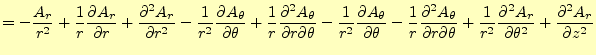 $\displaystyle = -\frac{A_r}{r^2}+\frac{1}{r} \if 11 \frac{\partial A_r}{\partia...
...frac{\partial A_r}{\partial z} \else \frac{\partial^{2} A_r}{\partial z^{2}}\fi$