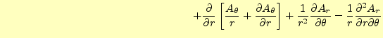$\displaystyle \hspace{60mm} + \if 11 \frac{\partial }{\partial r} \else \frac{\...
...tial \theta^{1}}\fi -\frac{1}{r}\frac{\partial^2A_r}{\partial r \partial\theta}$