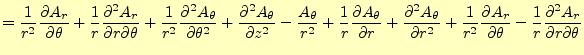 $\displaystyle = \frac{1}{r^2} \if 11 \frac{\partial A_r}{\partial \theta} \else...
...tial \theta^{1}}\fi -\frac{1}{r}\frac{\partial^2A_r}{\partial r \partial\theta}$