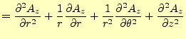 $\displaystyle = \if 12 \frac{\partial A_z}{\partial r} \else \frac{\partial^{2}...
...frac{\partial A_z}{\partial z} \else \frac{\partial^{2} A_z}{\partial z^{2}}\fi$