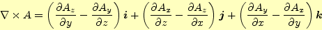 \begin{align*}\begin{aligned}\nabla\times A &=\left( \if 11 \frac{\partial A_z}{...
...tial^{1} A_x}{\partial y^{1}}\fi \right)\boldsymbol{k} \end{aligned}\end{align*}