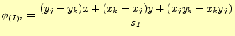 $\displaystyle \phi_{(I)i} = \frac{(y_j - y_k)x + (x_k-x_j)y + (x_j y_k - x_k y_j)}{s_{I}}$