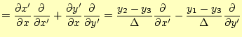 $\displaystyle = \frac{\partial x'}{\partial x} \frac{\partial }{\partial x'} +\...
...c{\partial }{\partial x'} -\frac{y_1-y_3}{\Delta} \frac{\partial }{\partial y'}$