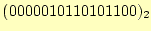 $ (0000010110101100)_2$