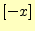 $ [-x]$