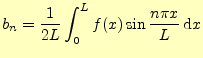 $\displaystyle b_n=\frac{1}{2L}\int_0^L f(x)\sin\frac{n\pi x}{L}\,\mathrm{d}x$