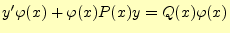 $ \varphi(x) P(x)=\varphi^\prime (x)$